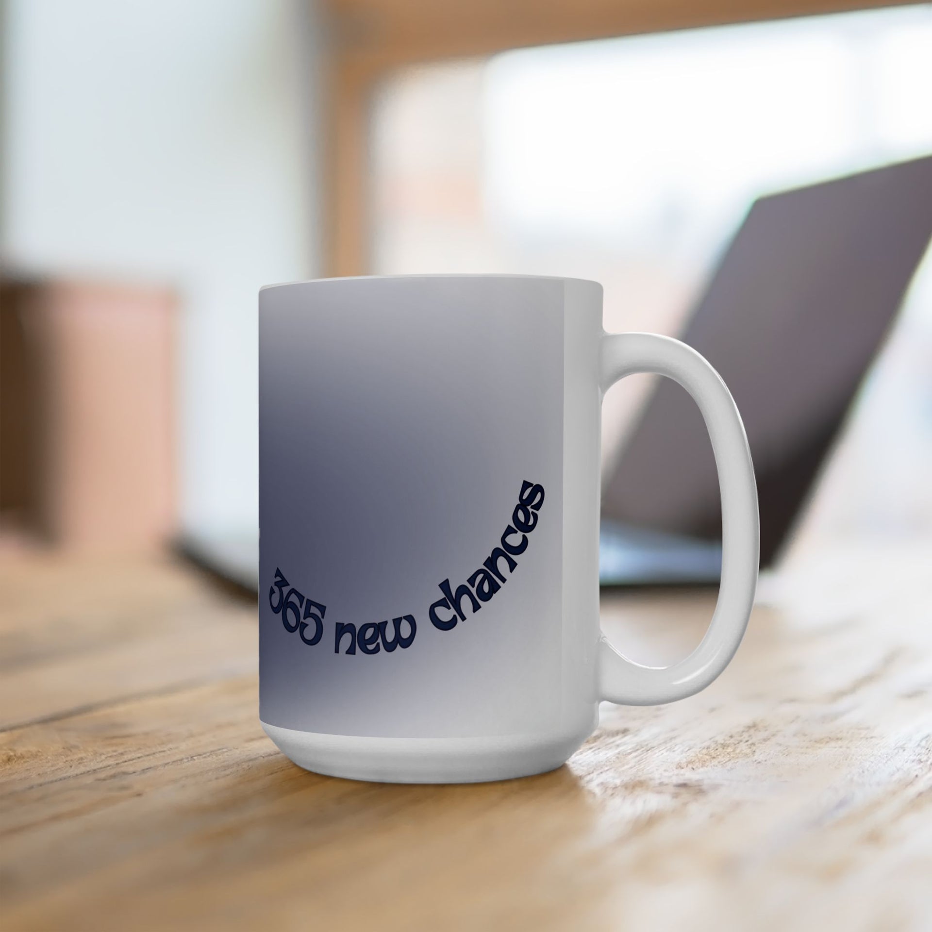 Inspirational Mug - 365 chances Motivational Quote Coffee Cup