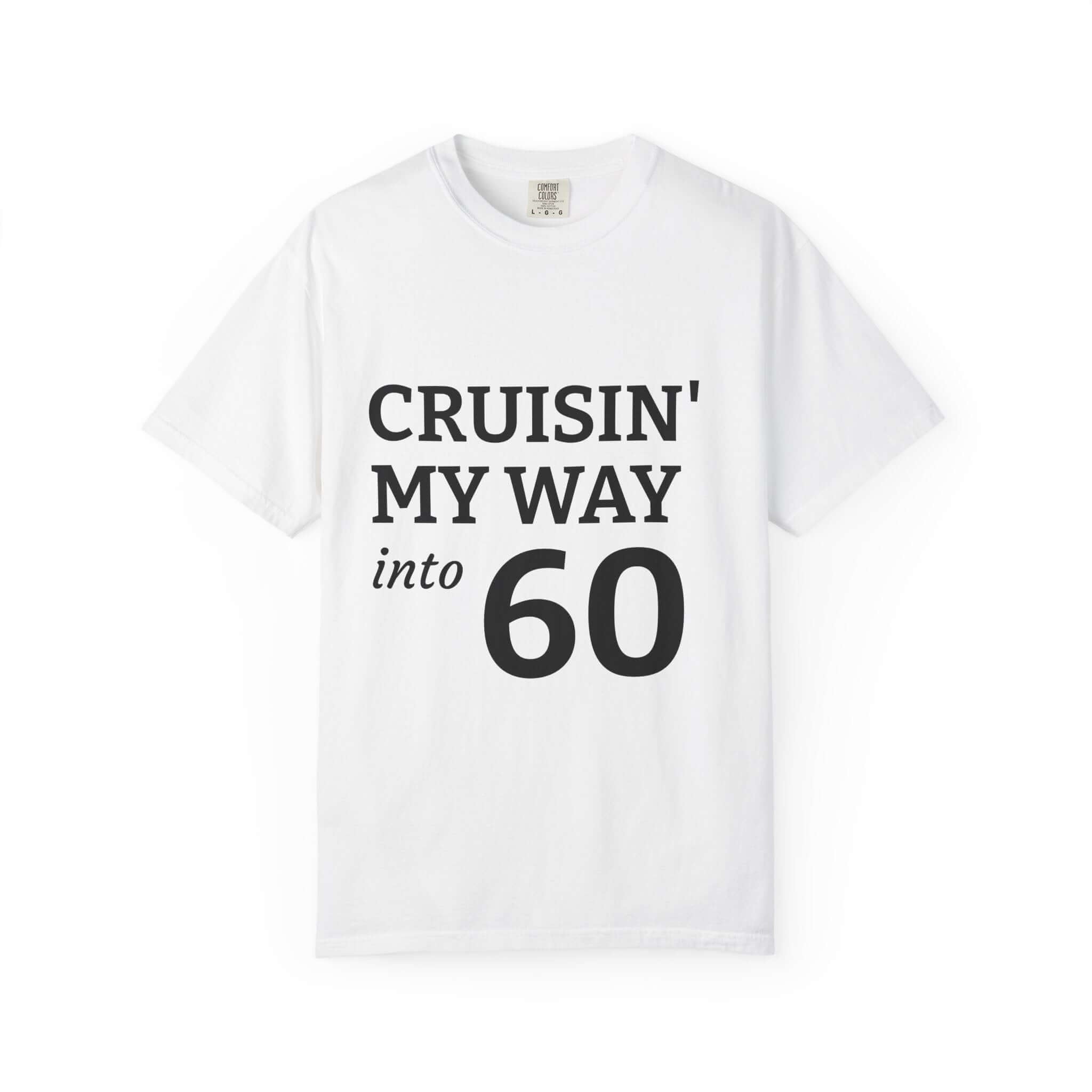 Cruisin' My Way into 60 t-shirt, a fun 60th birthday t-shirt gift for celebrating milestones in style.