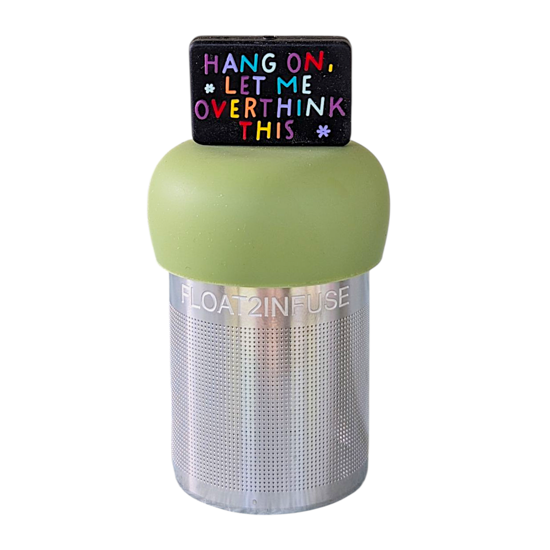 Cute loose leaf tea infuser with a playful message: 'Hang on, Let Me Overthink This', perfect for brewing tea.