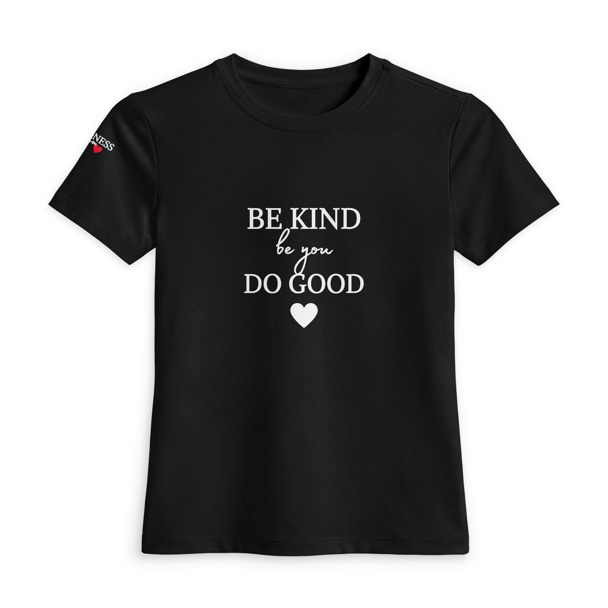 Inspirational message tee for women in black with text 'Be Kind, Be You, Do Good'.