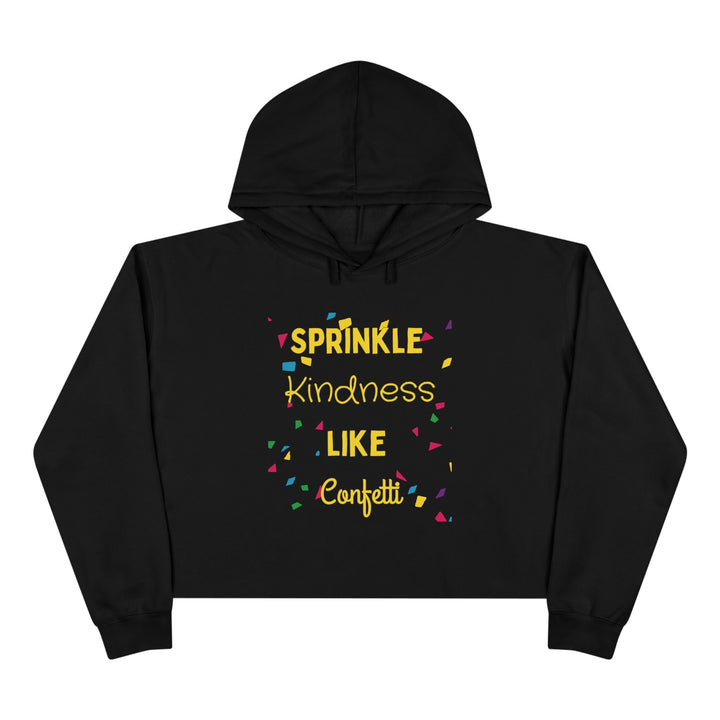 Black hoodie with 'Sprinkle Kindness Like Confetti' text on a white background