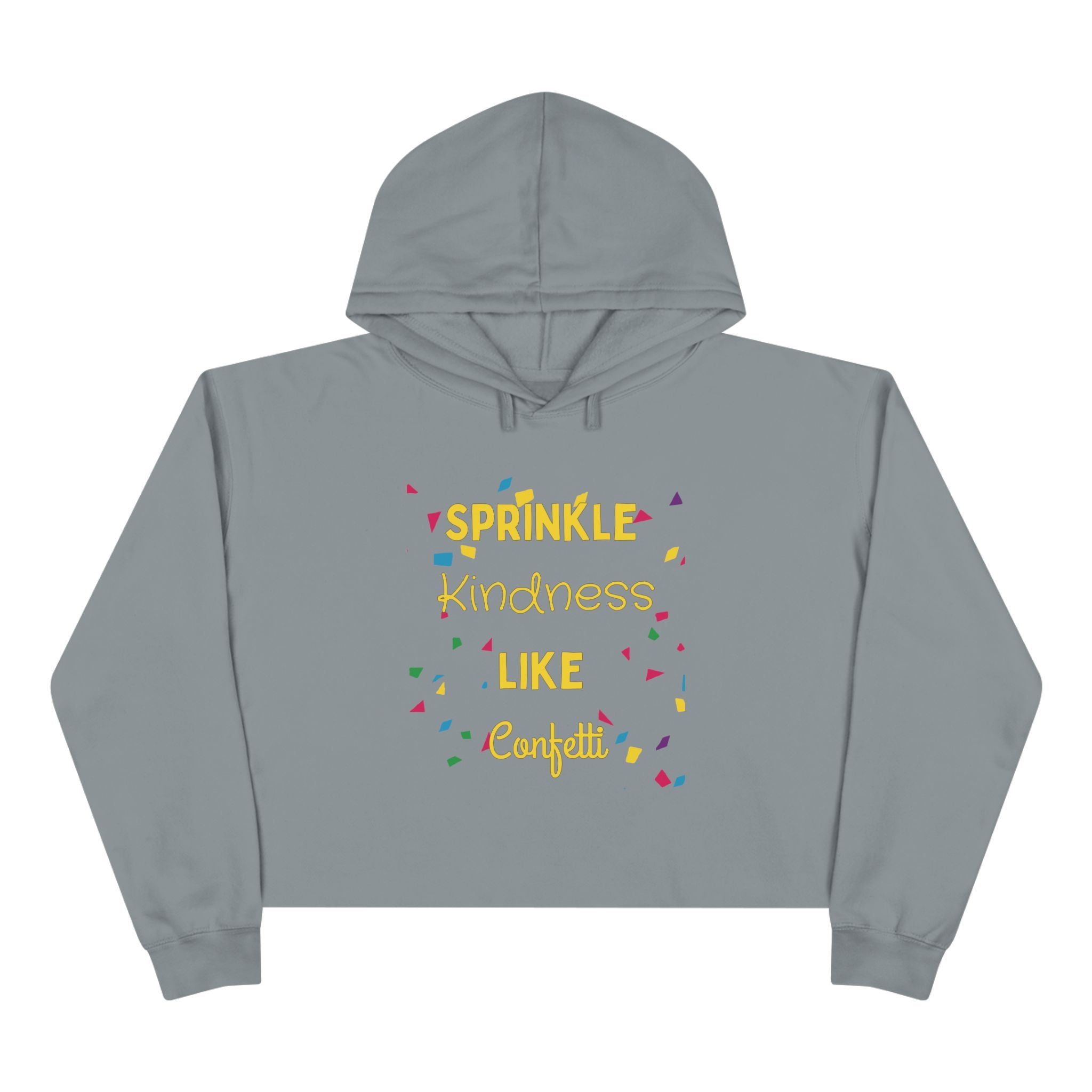 Gray hoodie with 'Sprinkle Kindness Like Confetti' text and colorful confetti on a white background