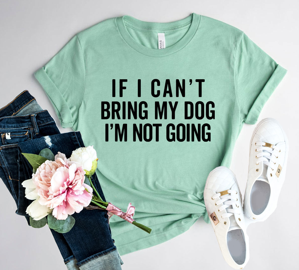funny dog lover shirt if I can't bring my dog I'm not going