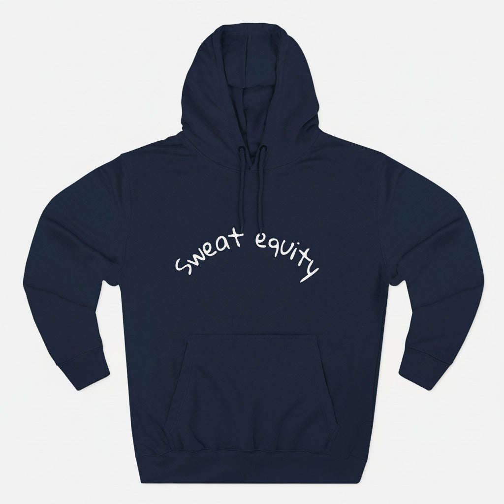 Navy blue “Sweat Equity” hoodie with minimalist white lettering, unisex motivational sweatshirt symbolizing hard work, hustle, and fitness-inspired streetwear style.